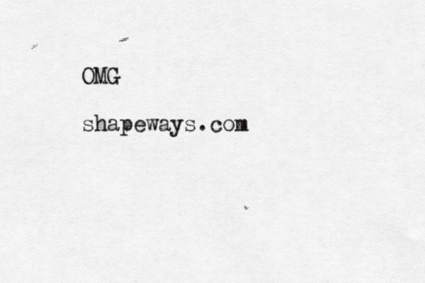 OMG shapeways.com