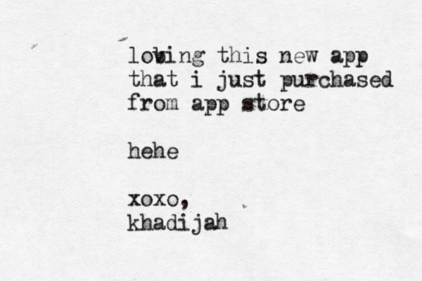lob ving this new app that i just purchased from app store hehe xoxo, khadijah