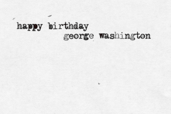 happy birthday george washington 