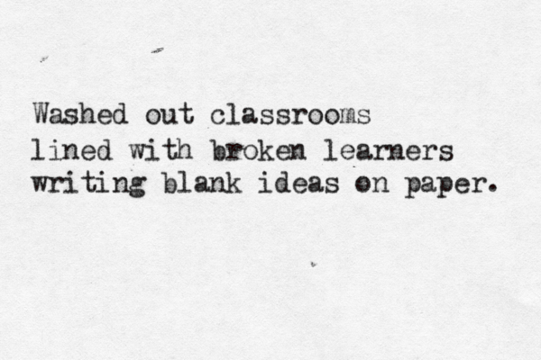 Washed out classrooms lined with broken learners writing blank ideas on paper. 
