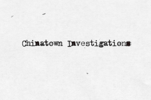 Chinatown Investigations 