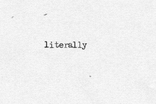 literally