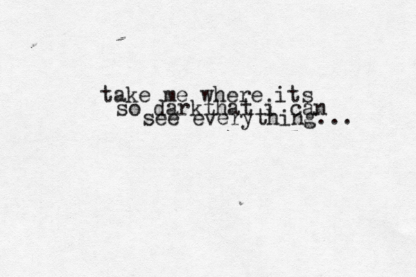 Whenever I am cuddling, either some part of my body decides to itch, or i get gassy as fuck. take me where its so darkthat i can see everything... 