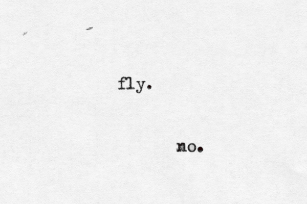 fly. no.