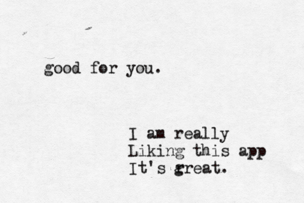 I am really Liking this app It's r great. good for you.