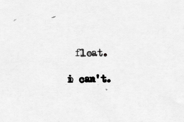 float. i can't. . . . . . t t t t t t ' ' ' ' n n n n a a a a a c c c c c i i o i 