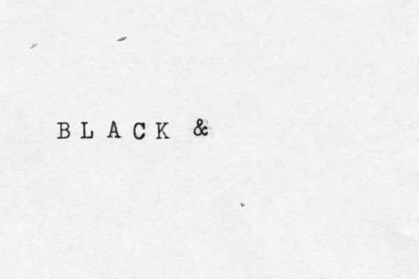 B L A C K & 