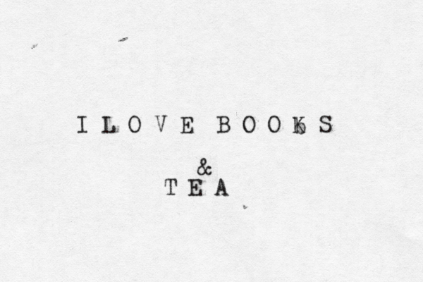 I L O V E B O O K S b & T E A