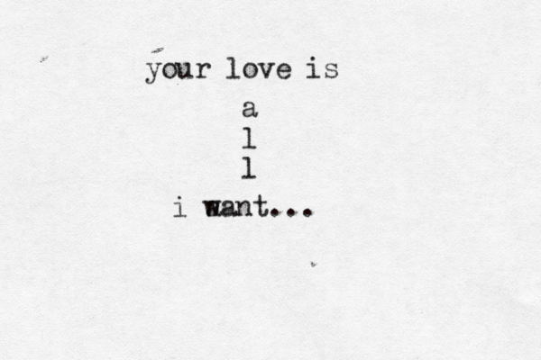 your love is a l l i aa w nt...
