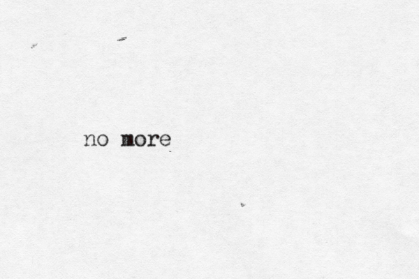 no more
