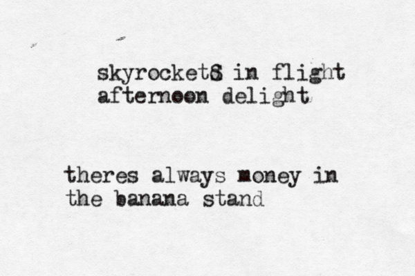 sky rocketd S in flight afternoon delight theres always money in the banana stand