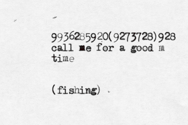 9936285920(9273728)928 call me for a good m time (fishing) 
