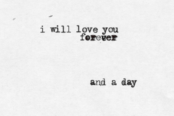 i will love you foree ver and a day 