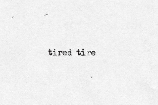 tired tire