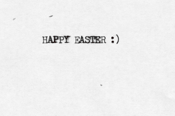 HAPPY EASTER :)