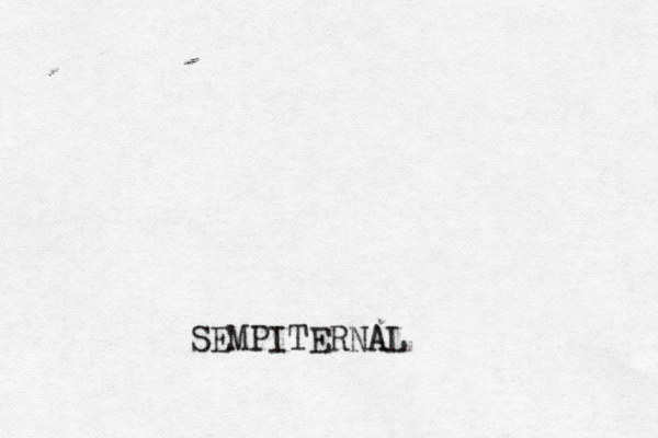 SEMPITERNAL A 
