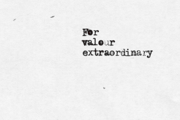 For valour extraordinary 