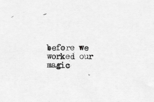 before we worked our magic