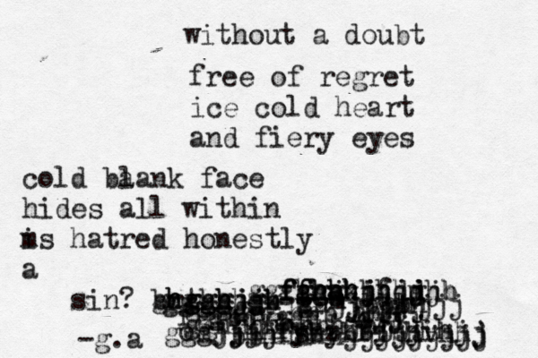 without a doubt free of regret ice cold heart and fiery eyes cold ba lank face hides all within m is hatred honestly a sin? b ghghg rtghh hgghjjk gh gjg b g.m a fghjkjfdd m fghhhhjjj fg ffgg ggghhhhjhhjj ghh b ggg gghjjjjfsryhffjhvhhj cgjjhhfyhzfbjbjihjj ghjjbbbn hhjjj hhb fggbhvggg gggggg gghhhhhhhhjhjjj j hjjj jjjjj hjj hhh bbhhhhhjjjjjjjjj -g.a 