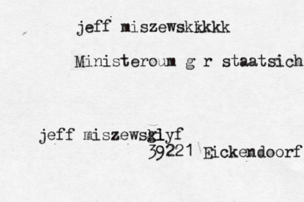 glyf jeff miszewski 39221 Eickendoorf jeff miszewski kkkk Ministeroum gür staatsich 