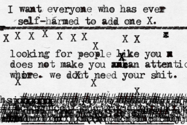 I want everyone who has ever self-harmed to add one X . ------------------------------------- X - - - ---------------------------------- X X X X X X X X X X X X X X X ATTENTION WHORES R US##### #### ### ############################## ___________\\\\____________ t xxxxxxx hsjdhjdjdjdjdjjdjfjcjdkdkdjdkdjdjdjjdj djdndnbddjdhdjfhdkjfjfkdjdhsjdjdjdj shdndnndndndjjdmfhdjdkdjdhjdfndjjfjd bdnnd hdhdjdjjdhxjdhxjxjxydjdhdjdjdjdhjjkdk jddhdjfndjdhdhjcjcjfkdjdjfjfjjdjjjjjj bxbdbnxbxbxxnxnccnncncncnncmcmnmnnnx bcbcnnnccjxjcjcjxjxjdjxjxkckxjkjx bnxkkk looking for people like you m x does not make you am a n x b c x n attention whire o o . we dont need your shit. c x x X X 