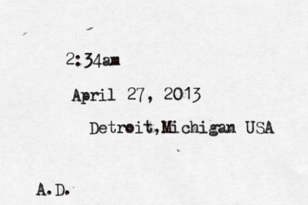 2:34am April 27, 2013 Detroit,Michigan USA A.D. 