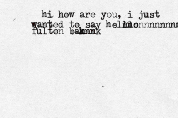 hi how are you , i just wanted to say helllo nnnnnnnnnnm fulton bam k nnnk 