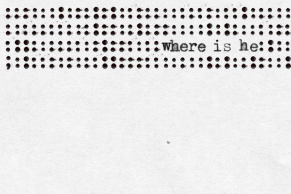 ::::::::::::::::::::::::::::::::: ::::::::::::::::::::::::::::::::: ::::::::::::::::::where is he:::: ;:::::::::::::::::::::::::::::::: 
