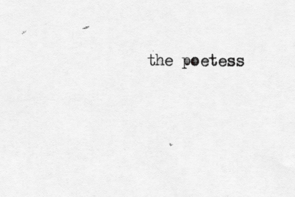 the poetess 