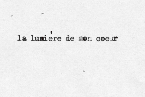 la lumiere de mon co eur ' 