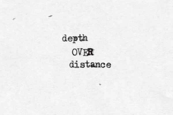 depth OVER distance