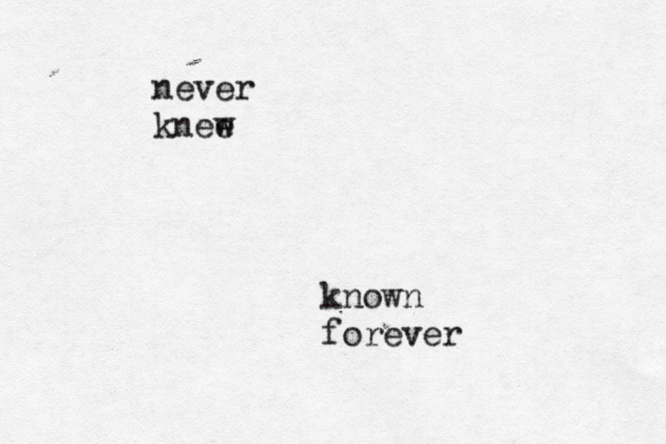 known forever never knee w 