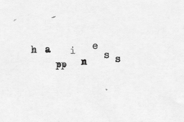 h a pp i n e s s • 