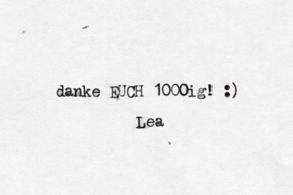 danke EUCH 1000ig ! :) Lea 