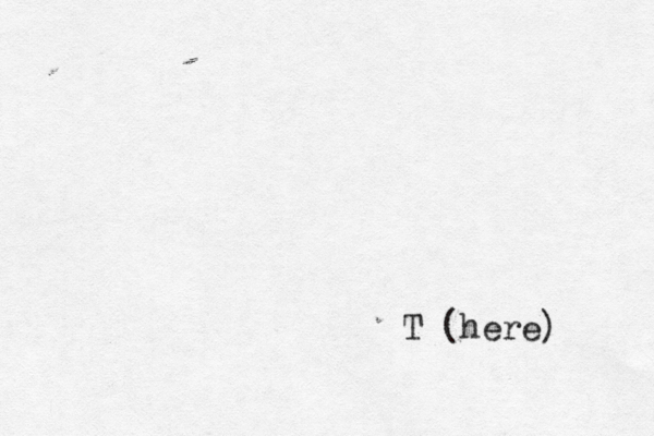 T (here) 