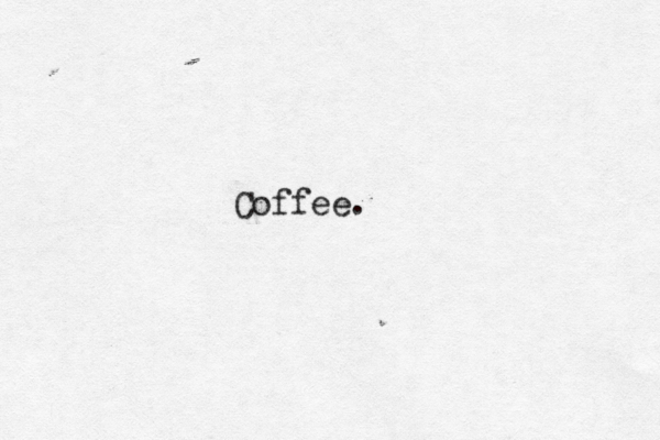 Coffee. 