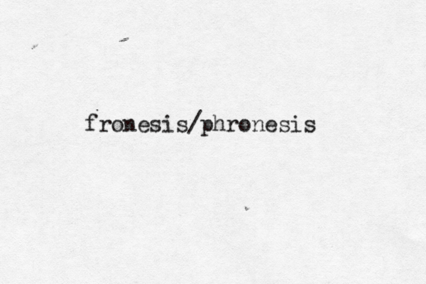 fronesis/phronesis