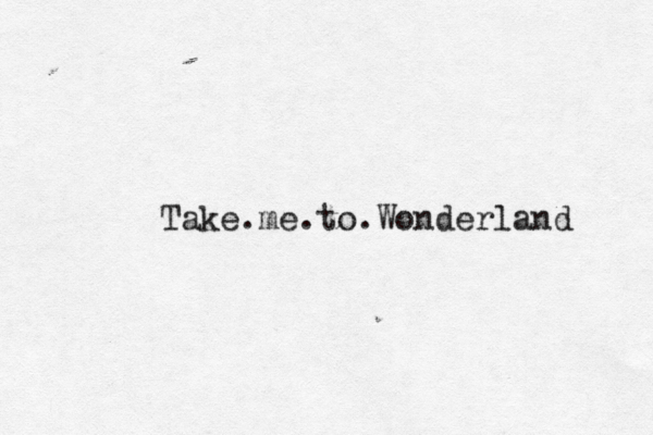 Take.me.to.Wonderland 