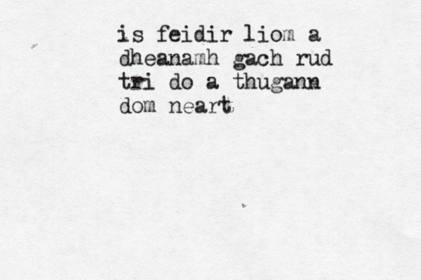 is feidir liom a dheanamh gach rud tri do a thugann dom neart