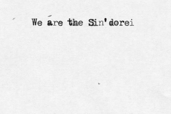 We are the Sin'dorei 