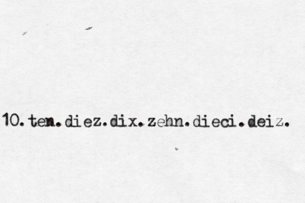 10.ten.diez.dix.zehn.dieci.deiz. 
