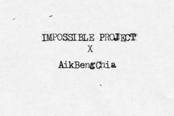 IMPOSSIBLE PROJECT X AikBengChia