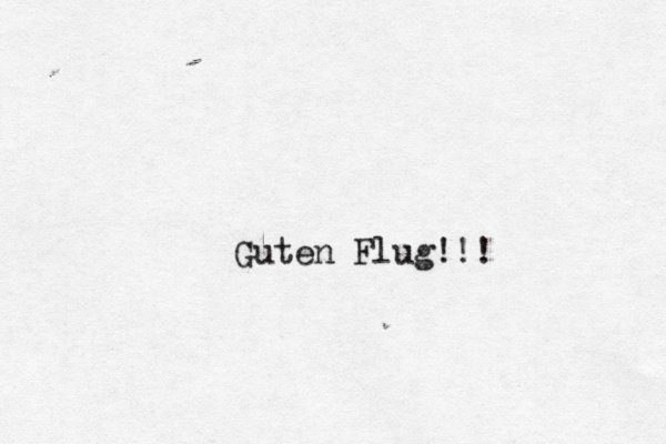 Guten Flug!!!
