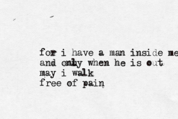 for i have a man inside me and onu ly when he is out may i walk free of pain