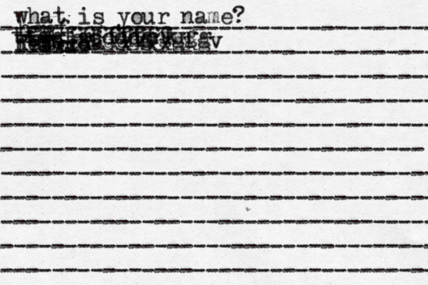 what is your name? ---------------------------------- ---------------------------------- ---------------------------------- ---------------------------------- ---------------------------------- --------------------------------- ---------------------------------- ---------------------------------- ---------------------------------- ---------------------------------- ---------------------------------- Rebecca tghjgfddhh tfggfgccccgnkn hggfcccccccc fffxx ff fxtcfxxxxxxxxx fftcgggg gfgv 