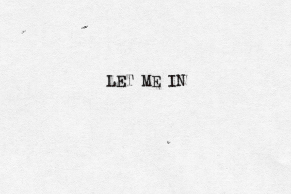LET ME IN 