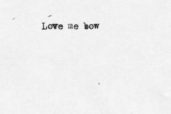 Love me bow