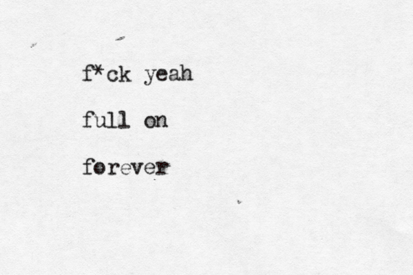 f*ck yeah full on forever