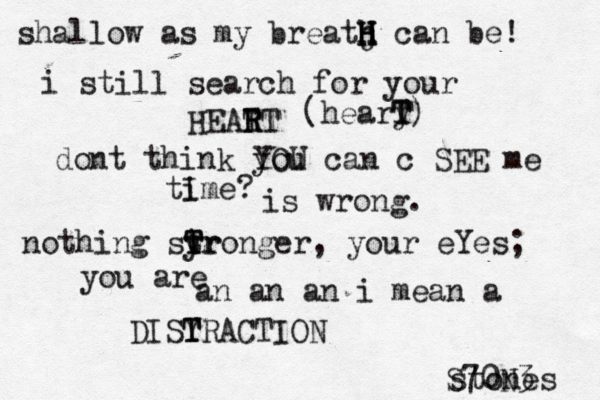 shallow as my breatj h h H H H can be! i still search for your HEATT R R dont think YOU you can c SEE me ti Ime? is wrong. (heary T T) nothing syr T T tronger , your eYes; you are an an an i mean a DISYRACTION T T stones S70N3 
