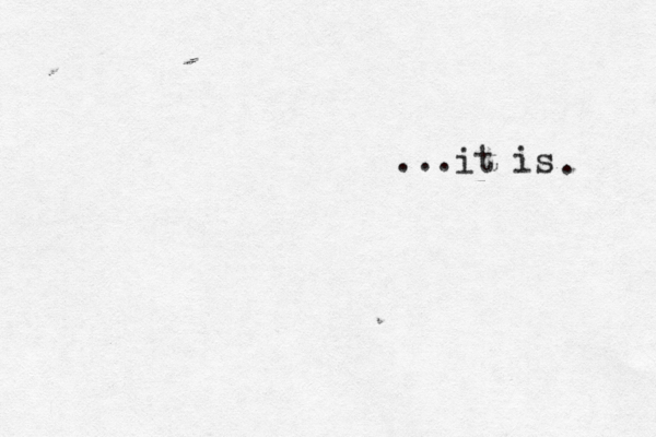 ...it is . 